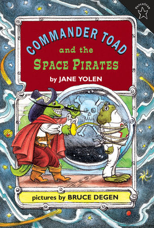 Commander Toad and the Space Pirates Paperback by Jane Yolen
