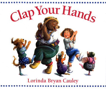 Clap Your Hands Paperback by Lorinda Bryan Cauley
