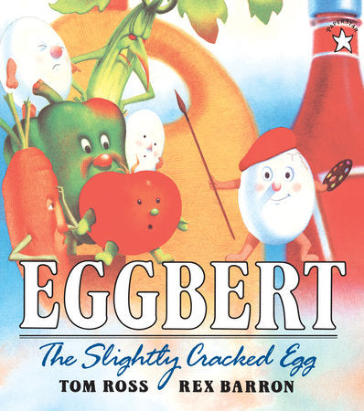 Eggbert, the Slightly Cracked Egg Paperback by Tom Ross