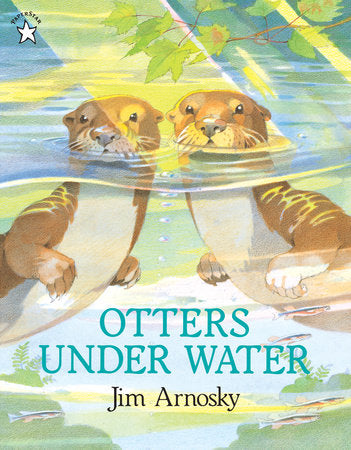Otters under Water Paperback by Jim Arnosky