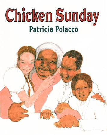 Chicken Sunday Paperback by Patricia Polacco