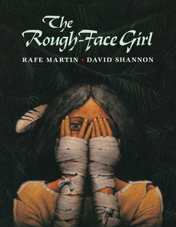 The Rough-Face Girl Paperback by Rafe Martin; illustrated by David Shannon