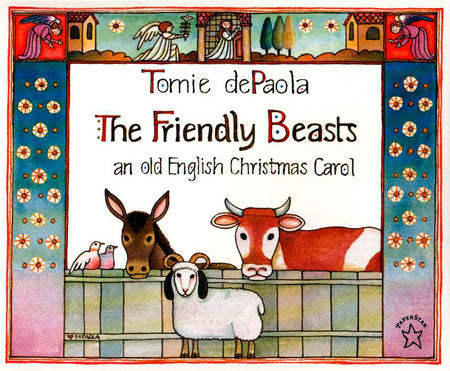 The Friendly Beasts Paperback by Tomie dePaola
