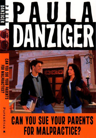 Can You Sue Your Parents for Malpractice? Paperback by Paula Danziger
