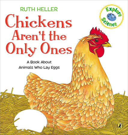 Chickens Aren't the Only Ones Paperback by Ruth Heller