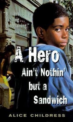 A Hero Ain't Nothin' but a Sandwich Paperback by Alice Childress
