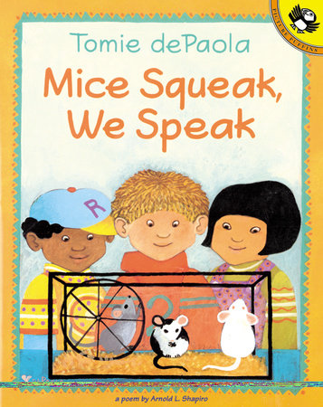 Mice Squeak, We Speak Paperback by Arnold Shapiro; Illustrated by Tomie dePaola