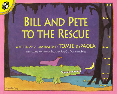 Bill and Pete to the Rescue Paperback by Tomie dePaola; Illustrated by Tomie dePaola