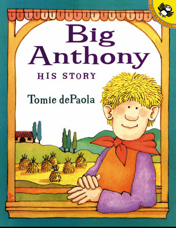 Big Anthony: His Story Paperback by Tomie dePaola; Illustrated by Tomie dePaola