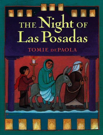 The Night of Las Posadas Paperback by Tomie dePaola; Illustrated by Tomie dePaola