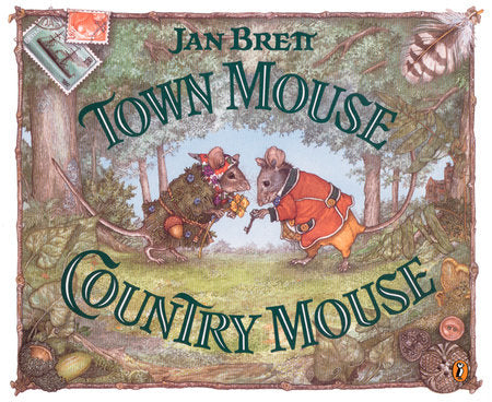 Town Mouse, Country Mouse TR by Jan Brett; Illustrated by Jan Brett