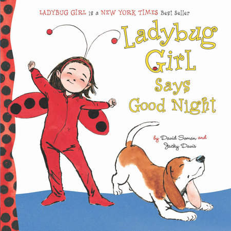 Ladybug Girl Says Good Night Ebook by David Soman and Jacky Davis; illustrated by David Soman