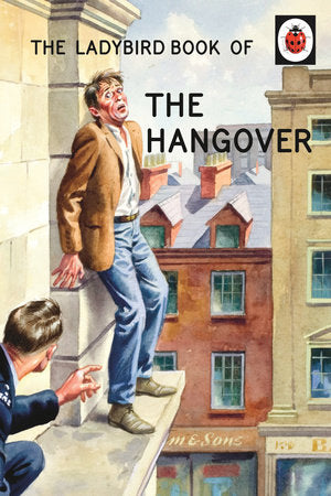 The Ladybird Book of the Hangover Hardcover by Jason Hazeley and Joel Morris