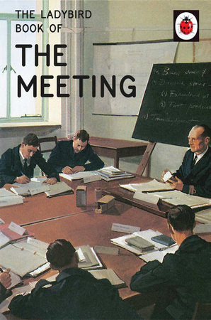 The Ladybird Book of the Meeting Hardcover by Jason Hazeley; Joel Morris