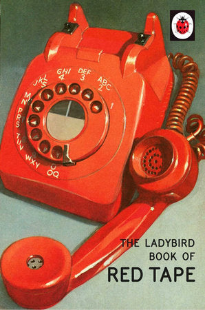 The Ladybird Book of Red Tape Hardcover by Jason Hazeley; Joel Morris