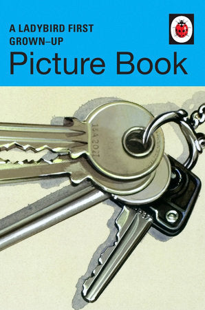 A Ladybird First Grown-Up Picture Book Hardcover by Jason Hazeley and Joel Morris