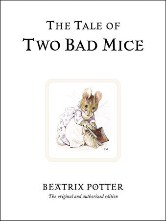 The Tale of Two Bad Mice Hardcover by Beatrix Potter