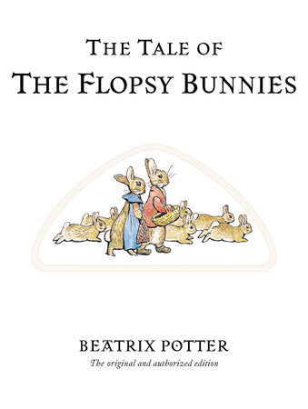 The Tale of the Flopsy Bunnies Hardcover by Beatrix Potter
