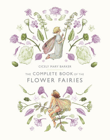The Complete Book of the Flower Fairies Hardcover by Cicely Mary Barker