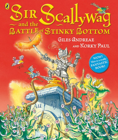 Sir Scallyway and the Battle of Stinky Bottom Hardcover by Giles Andreae;Korky Paul