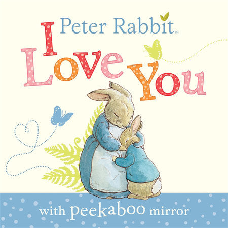 Peter Rabbit I Love You Board Book by Beatrix Potter