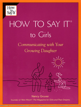 How To Say It (R) To Girls Paperback by Nancy Gruver