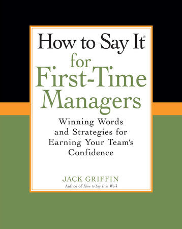 How To Say It for First-Time Managers Paperback by Jack Griffin
