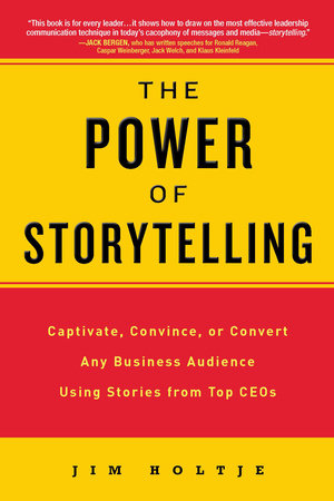 The Power of Storytelling Paperback by Jim Holtje