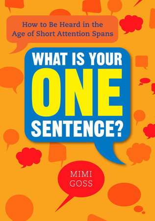 What Is Your One Sentence? Paperback by Mimi Goss