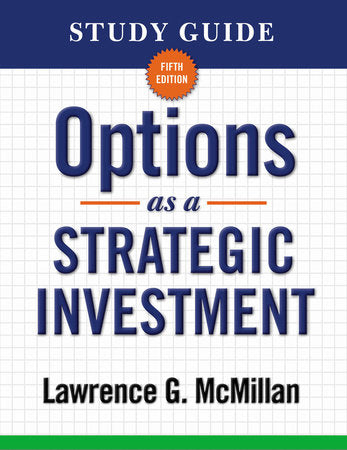 Study Guide for Options as a Strategic Investment 5th Edition Paperback by Lawrence G. McMillan