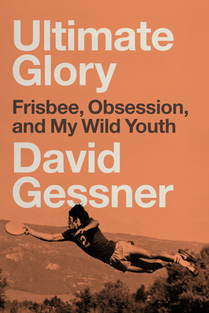 Ultimate Glory Paperback by David Gessner