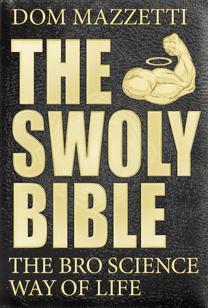 The Swoly Bible Paperback by Dom Mazzetti