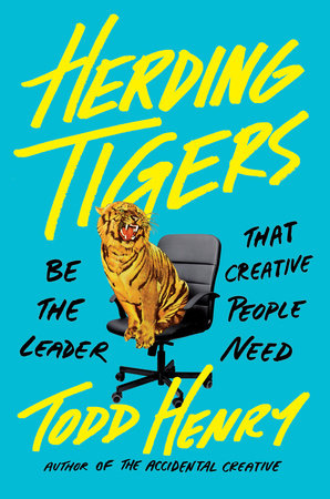 Herding Tigers Hardcover by Todd Henry