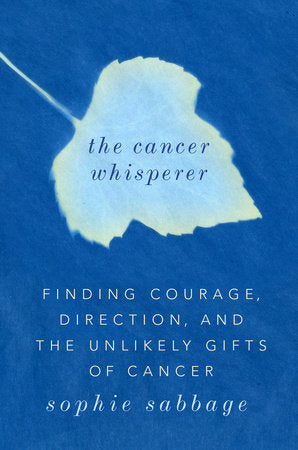 The Cancer Whisperer Hardcover by Sophie Sabbage