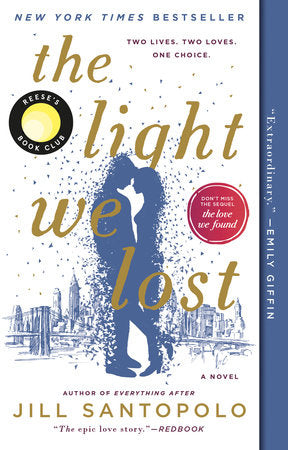 The Light We Lost: Reese's Book Club Paperback by Jill Santopolo