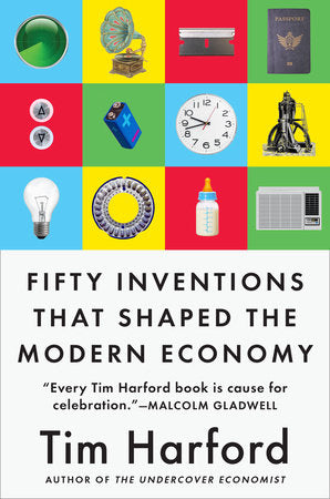 Fifty Inventions That Shaped the Modern Economy Paperback by Tim Harford
