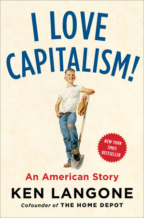 I Love Capitalism! Hardcover by Ken Langone