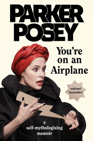 You're on an Airplane Hardcover by Parker Posey