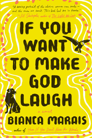If You Want to Make God Laugh Paperback by Bianca Marais