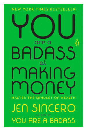 You Are a Badass at Making Money Paperback by Jen Sincero
