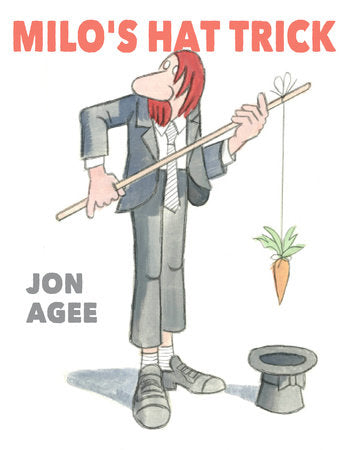 Milo's Hat Trick Hardcover by Jon Agee