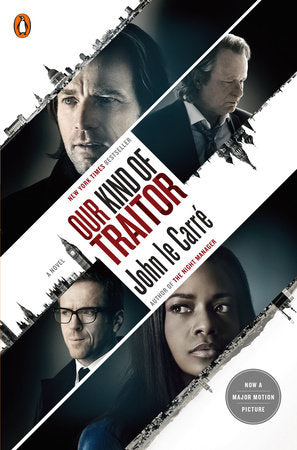 Our Kind of Traitor (Movie Tie-in) Paperback by John le Carré