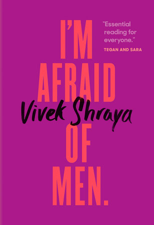 I'm Afraid of Men Hardcover by Vivek Shraya