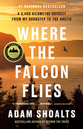 Where the Falcon Flies Paperback by Adam Shoalts
