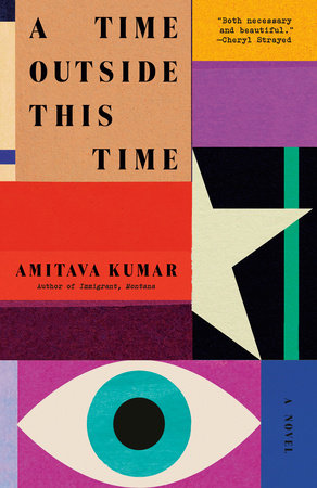 A Time Outside This Time Paperback by Amitava Kumar
