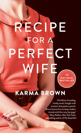 Recipe for a Perfect Wife Paperback by Karma Brown