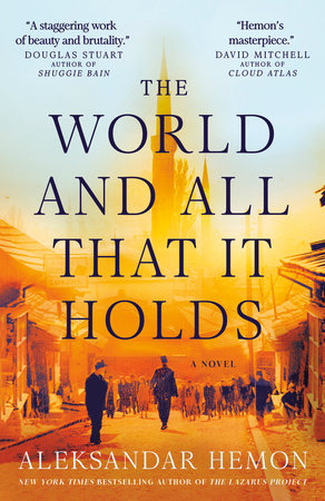 The World and All That It Holds Paperback by Aleksandar Hemon