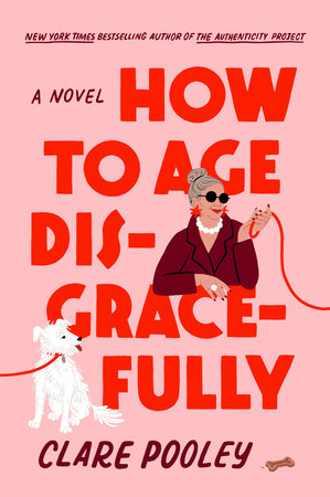 How to Age Disgracefully Paperback by Clare Pooley