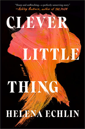 Clever Little Thing Paperback by Helena Echlin