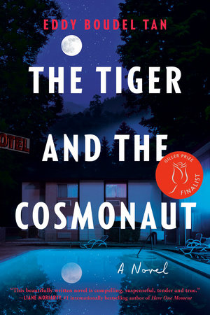 The Tiger and the Cosmonaut Paperback by Eddy Boudel Tan
